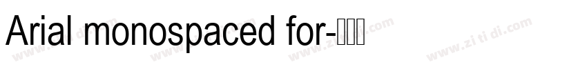 Arial monospaced for字体转换